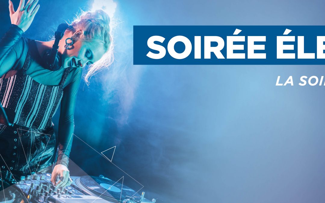 SOIRÉE ÉLECTRO & DJ